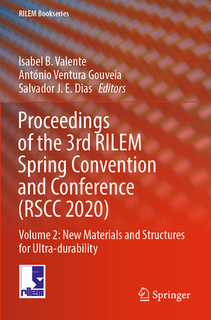 ISBN 9783030765538: Proceedings of the 3rd RILEM Spring Convention and Conference (RSCC 2020) - Volume 2: New Materials and Structures for Ultra-durability