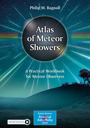 ISBN 9783030766429: Atlas of Meteor Showers | A Practical Workbook for Meteor Observers | Philip M. Bagnall | Taschenbuch | The Patrick Moore Practical Astronomy Series | Paperback | xix | Englisch | 2022