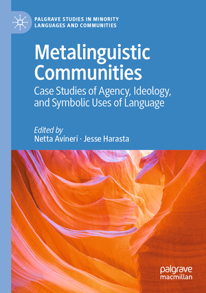 ISBN 9783030769024: Metalinguistic Communities – Case Studies of Agency, Ideology, and Symbolic Uses of Language