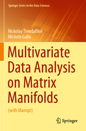 ISBN 9783030769765: Multivariate Data Analysis on Matrix Manifolds – (with Manopt)