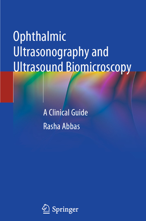 ISBN 9783030769819: Ophthalmic Ultrasonography and Ultrasound Biomicroscopy – A Clinical Guide