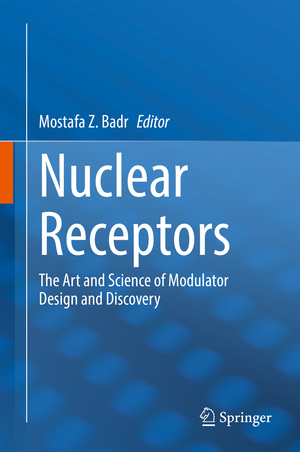 ISBN 9783030783143: Nuclear Receptors - The Art and Science of Modulator Design and Discovery