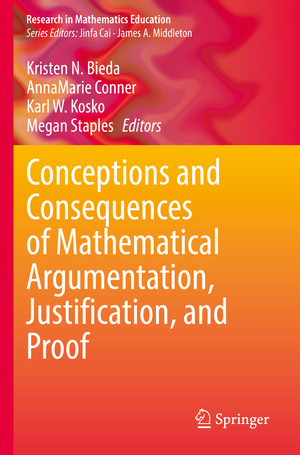 ISBN 9783030800109: Conceptions and Consequences of Mathematical Argumentation, Justification, and Proof