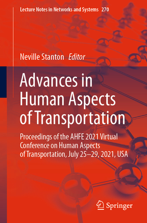 ISBN 9783030800116: Advances in Human Aspects of Transportation - Proceedings of the AHFE 2021 Virtual Conference on Human Aspects of Transportation, July 25-29, 2021, USA