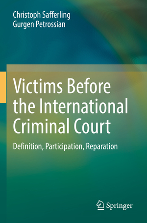 ISBN 9783030801793: Victims Before the International Criminal Court - Definition, Participation, Reparation