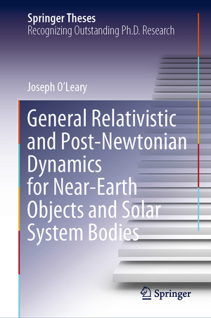 ISBN 9783030801847: General Relativistic and Post-Newtonian Dynamics for Near-Earth Objects and Solar System Bodies