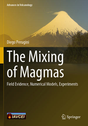 ISBN 9783030818135: The Mixing of Magmas - Field Evidence, Numerical Models, Experiments