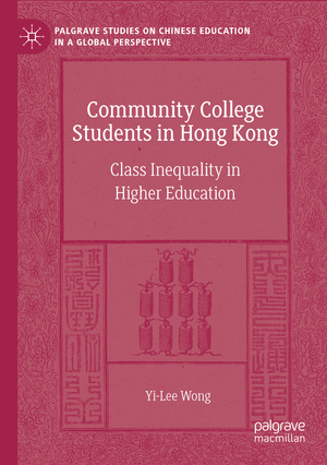 ISBN 9783030824631: Community College Students in Hong Kong / Class Inequality in Higher Education / Yi-Lee Wong / Taschenbuch / xvi / Englisch / 2022 / Springer International Publishing / EAN 9783030824631