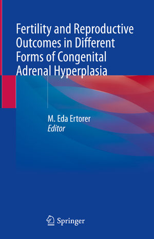 ISBN 9783030825904: Fertility and Reproductive Outcomes in Different Forms of Congenital Adrenal Hyperplasia