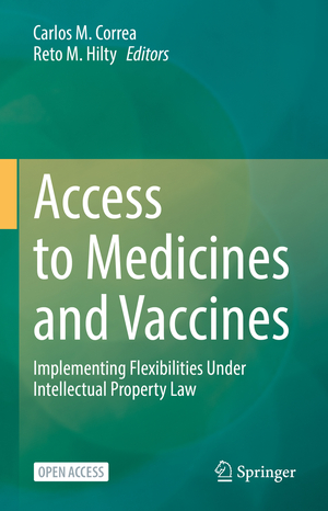 ISBN 9783030831134: Access to Medicines and Vaccines – Implementing Flexibilities Under Intellectual Property Law