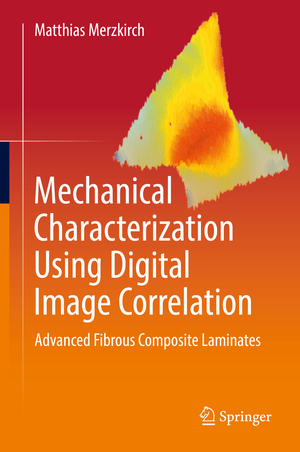 ISBN 9783030840396: Mechanical Characterization Using Digital Image Correlation - Advanced Fibrous Composite Laminates