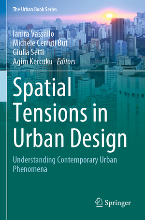 ISBN 9783030840853: Spatial Tensions in Urban Design - Understanding Contemporary Urban Phenomena