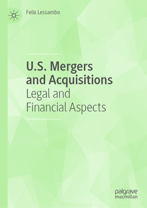 ISBN 9783030857349: U.S. Mergers and Acquisitions - Legal and Financial Aspects