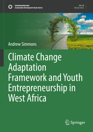 ISBN 9783030857561: Climate Change Adaptation Framework and Youth Entrepreneurship in West Africa