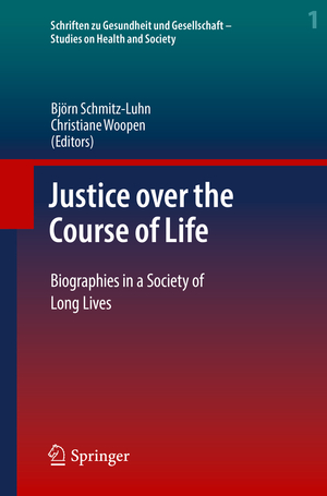 ISBN 9783030864514: Justice over the Course of Life - Biographies in a Society of Long Lives