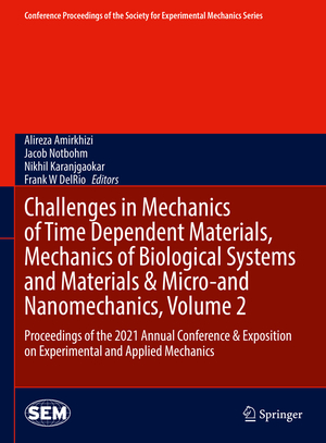 ISBN 9783030867362: Challenges in Mechanics of Time Dependent Materials, Mechanics of Biological Systems and Materials & Micro-and Nanomechanics, Volume 2 - Proceedings of the 2021 Annual Conference & Exposition on Experimental and Applied Mechanics