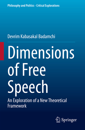 ISBN 9783030883218: Dimensions of Free Speech – An Exploration of a New Theoretical Framework