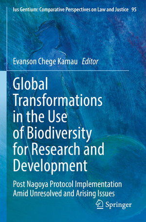 ISBN 9783030887131: Global Transformations in the Use of Biodiversity for Research and Development – Post Nagoya Protocol Implementation Amid Unresolved and Arising Issues