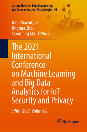 ISBN 9783030895105: The 2021 International Conference on Machine Learning and Big Data Analytics for IoT Security and Privacy – SPIoT-2021 Volume 2