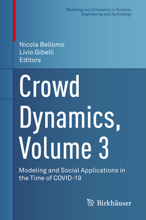 ISBN 9783030916459: Crowd Dynamics, Volume 3 – Modeling and Social Applications in the Time of COVID-19