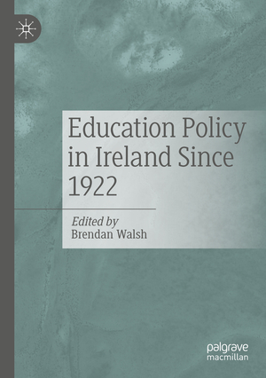 ISBN 9783030917777: Education Policy in Ireland Since 1922