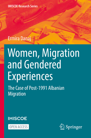 ISBN 9783030920944: Women, Migration and Gendered Experiences - The Case of Post-1991 Albanian Migration