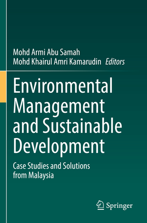 ISBN 9783030939342: Environmental Management and Sustainable Development – Case Studies and Solutions from Malaysia