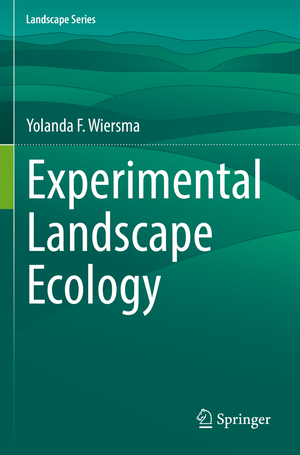 ISBN 9783030951917: Experimental Landscape Ecology | Yolanda F. Wiersma | Taschenbuch | xviii | Englisch | 2023 | Springer Nature Switzerland | EAN 9783030951917