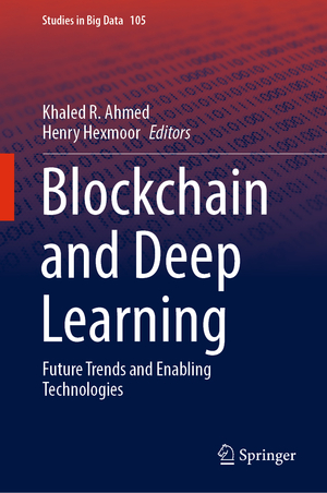 ISBN 9783030954185: Blockchain and Deep Learning - Future Trends and Enabling Technologies