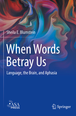 ISBN 9783030958503: When Words Betray Us – Language, the Brain, and Aphasia