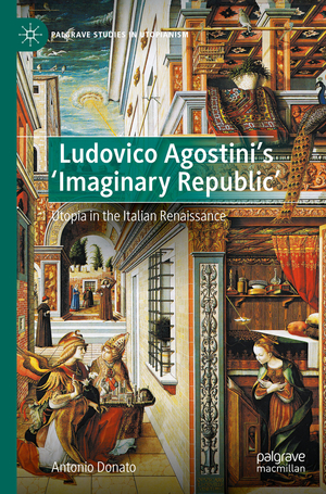 ISBN 9783030970185: Ludovico Agostini’s 'Imaginary Republic' – Utopia in the Italian Renaissance