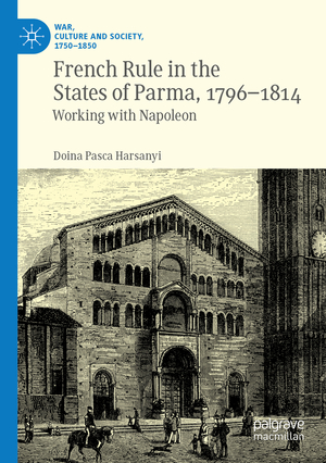 ISBN 9783030973421: French Rule in the States of Parma, 1796-1814 – Working with Napoleon