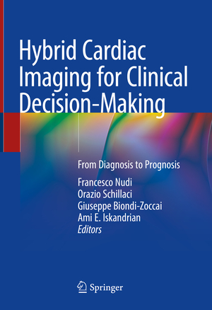 ISBN 9783030993900: Hybrid Cardiac Imaging for Clinical Decision-Making - From Diagnosis to Prognosis