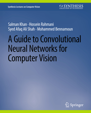 ISBN 9783031006937: A Guide to Convolutional Neural Networks for Computer Vision