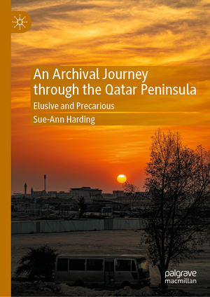 ISBN 9783031038440: An Archival Journey through the Qatar Peninsula - Elusive and Precarious