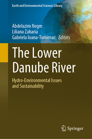 ISBN 9783031038648: The Lower Danube River - Hydro-Environmental Issues and Sustainability