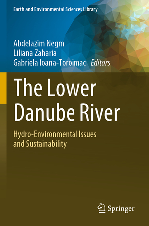 ISBN 9783031038679: The Lower Danube River - Hydro-Environmental Issues and Sustainability