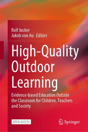 ISBN 9783031041075: High-Quality Outdoor Learning - Evidence-based Education Outside the Classroom for Children, Teachers and Society