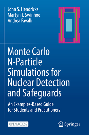 ISBN 9783031041310: Monte Carlo N-Particle Simulations for Nuclear Detection and Safeguards – An Examples-Based Guide for Students and Practitioners