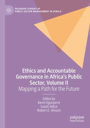 ISBN 9783031043277: Ethics and Accountable Governance in Africa's Public Sector, Volume II - Mapping a Path for the Future