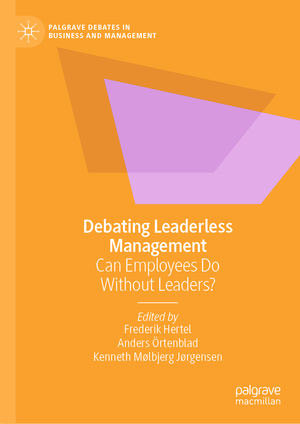 ISBN 9783031045929: Debating Leaderless Management – Can Employees Do Without Leaders?