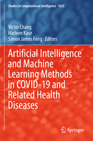 ISBN 9783031045998: Artificial Intelligence and Machine Learning Methods in COVID-19 and Related Health Diseases