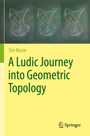 ISBN 9783031074448: A Ludic Journey into Geometric Topology