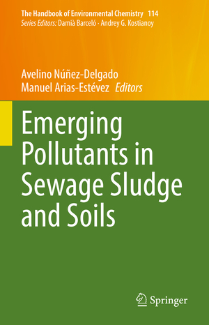 ISBN 9783031076084: Emerging Pollutants in Sewage Sludge and Soils