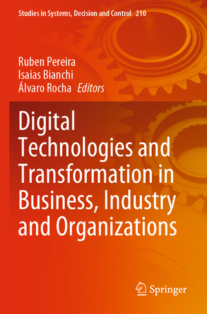 ISBN 9783031076282: Digital Technologies and Transformation in Business, Industry and Organizations