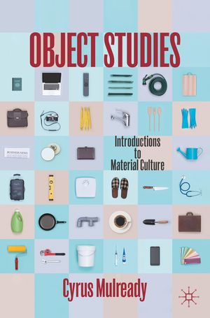 ISBN 9783031090264: Object Studies - Introductions to Material Culture