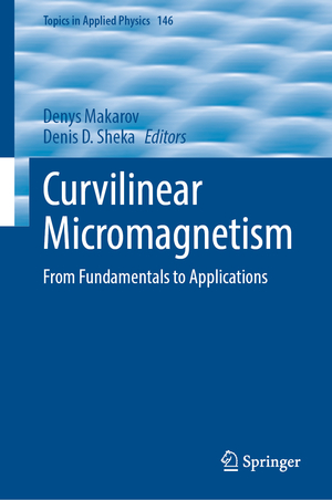 ISBN 9783031090851: Curvilinear Micromagnetism - From Fundamentals to Applications