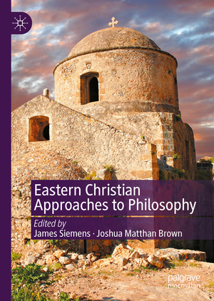 ISBN 9783031107610: Eastern Christian Approaches to Philosophy