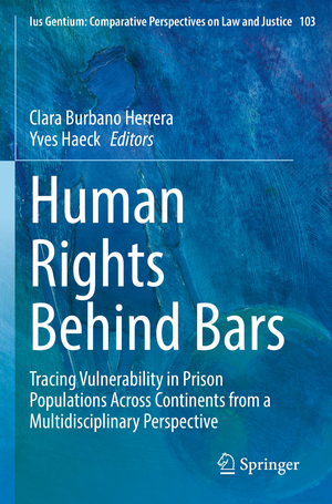 ISBN 9783031114861: Human Rights Behind Bars – Tracing Vulnerability in Prison Populations Across Continents from a Multidisciplinary Perspective