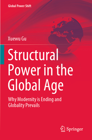 ISBN 9783031154690: Structural Power in the Global Age – Why Modernity is Ending and Globality Prevails